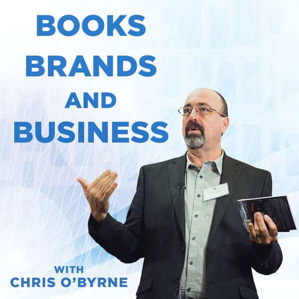 Books, Brands, and Business with Chris O’Byrne – Jan 2020